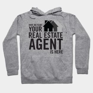 Have No Fear Real Estate T-Shirt Hoodie